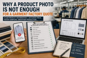 Garment factory quote checklist with product photo, tech pack, fabric swatches, measurement chart, trims, packaging details, and sourcing plan
